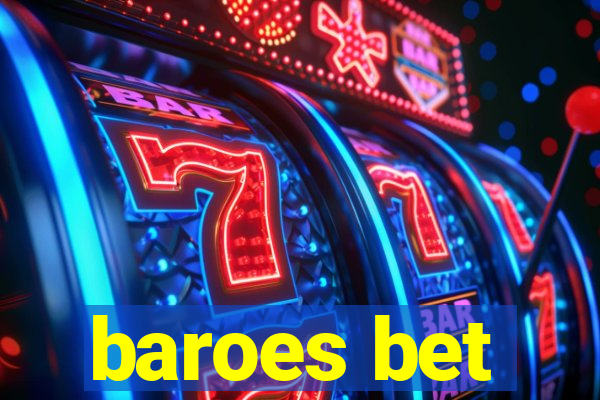 baroes bet